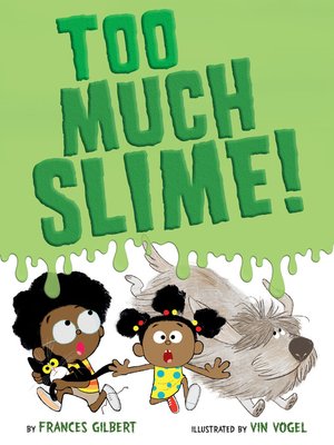 cover image of Too Much Slime!